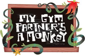 My Gym Partner's a Monkey