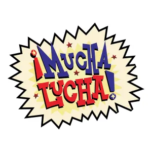 ¡Mucha Lucha!