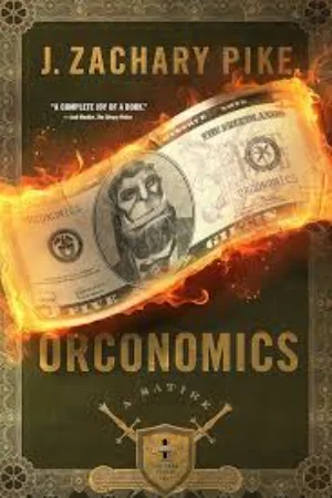 Orconomics: A Satire